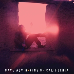 King of California by Dave Alvin