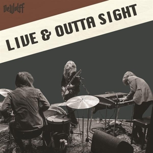 Live & Outta Sight by Dewolff