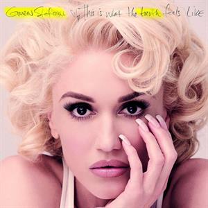 This is What the Truth Feels Like by Gwen Stefani