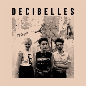 Rock Francais by Decibelles