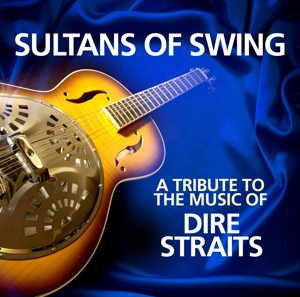 A Tribute To Dire Straits by Sultans of Swing