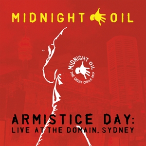 Armistice Day: Live At the Domain, Sydney by Midnight Oil
