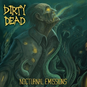 Nocturnal Emissions by Dirty Dead