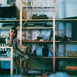D.O.A the Third and Final Report of Throbbing Gristle by Throbbing Gristle