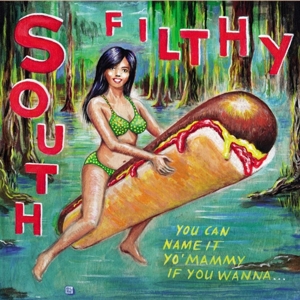 You Can Name It.. by South Filthy