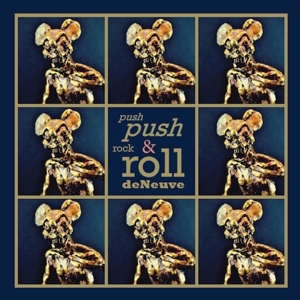 Push Push Rock & Roll by Deneuve
