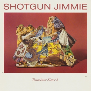 Transistor Sister 2 by Shotgun Jimmie
