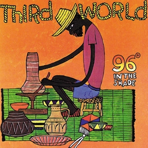 96 In the Shade by Third World