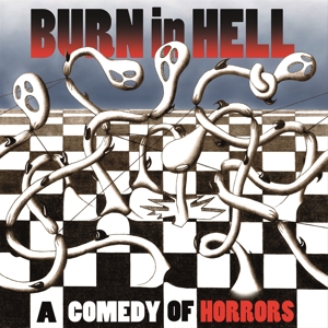 Comedy of Horrors by Burn In Hell