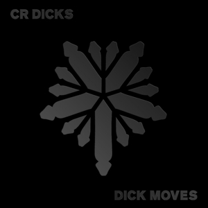 Dick Moves by Cr Dicks