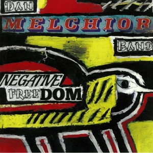 Negative Freedom by Melchior, Dan -& T...