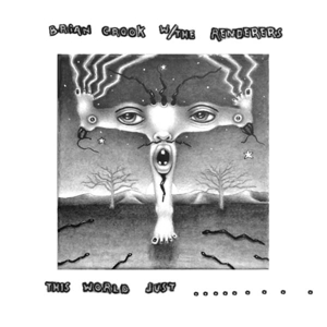This World Just Eats Me Up Alive by Crook, Brian & the...