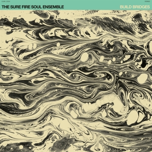 Build Bridges by Sure Fire Soul Ensemble