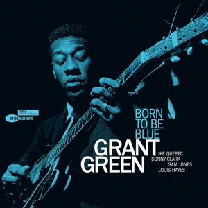 Born To Be Blue by Grant Green