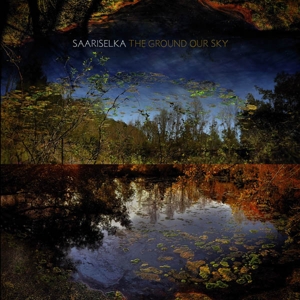 Ground Our Sky by Saariselka