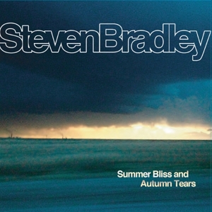 Summer Bliss and Autumn Tears by Bradley, Steven