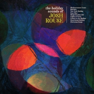 Holiday Sounds of Josh Rouse by Rouse, Josh