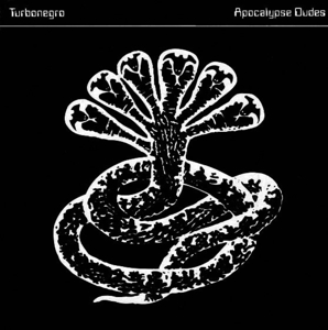 Apocalypse Dudes by Turbonegro