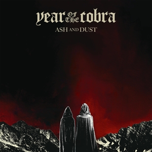 Ash and Dust by Year of the Cobra