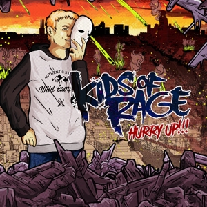 Hurry Up! by Kids of Rage