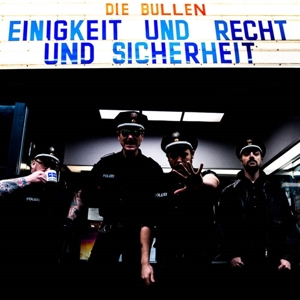 Einigkeit Und Recht Und Sicherheit by Die Bullen