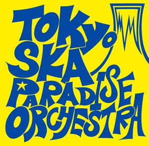 Tokyo Ska Paradise Orchestra by Tokyo Ska Paradise Orc...