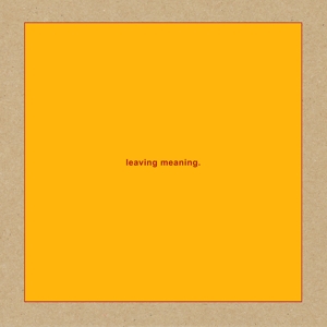 Leaving Meaning