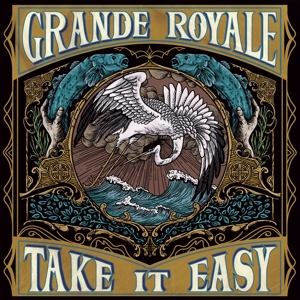 Take It Easy by Grande Royale