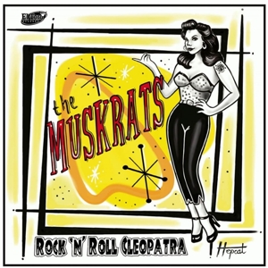 Rock 'N' Roll Cleopatra by Muskrats