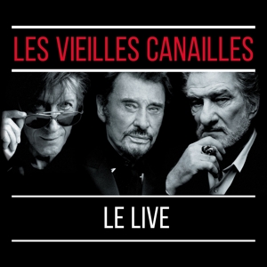 Le Live ! by Les Vieilles Canailles
