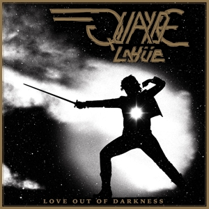 Love Out of Darkness by Quayde Lahue