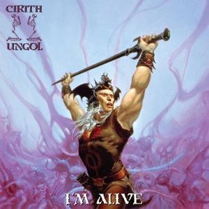 I'm Alive by Cirith Ungol