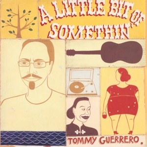 Little Bit of Somethin' by Guerrero, Tommy