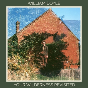 Your Wilderness Revisited by Doyle, William