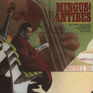 Mingus At Antibes by Mingus, Charles