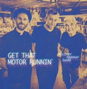 Get That Motor Runnin' by Blicher, Michael