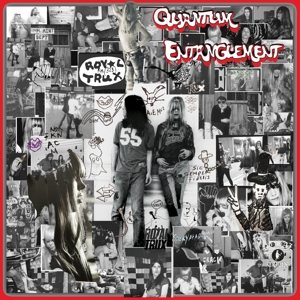 Quantum Entanglement by Royal Trux