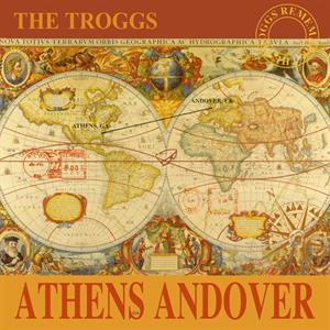 Athens Andover by Troggs, the
