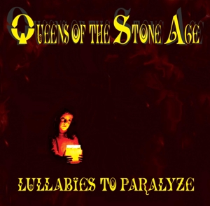 Lullabies To Paralyze by Queens of the Stone Age
