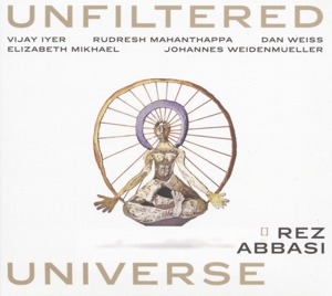 Unfiltered Universe by Abbasi, Rez