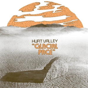 Glacial Pace by Hurt Valley