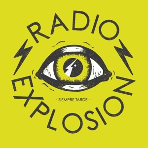 Siempre Tarde by Radio Explosion