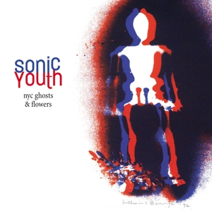 Nyc Ghosts & Flowers by Sonic Youth