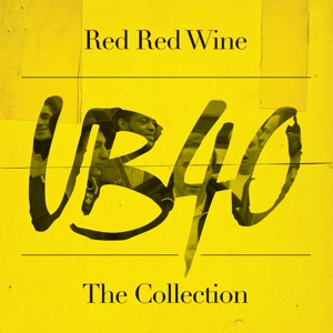 Red, Red Wine: the Collection by Ub40
