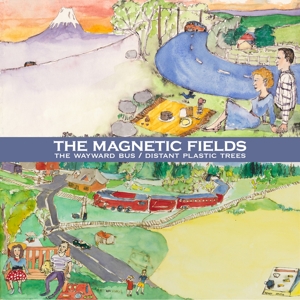 The Wayward Bus / Distant Plastic Trees by Magnetic Fields