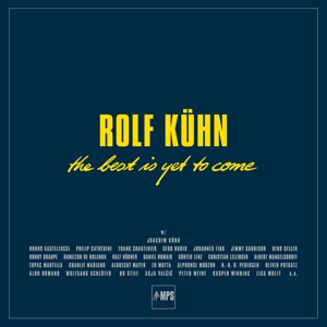 Kuhn,Rolf;the Best is Yet To Come by Kuhn, Rolf