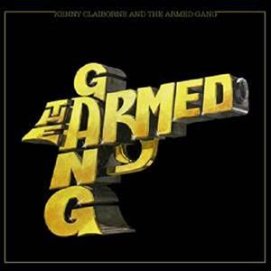 Kenny Claiborne and the Armed Gang by Armed Gang
