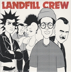 7-Landfill Crew by Landfill Crew
