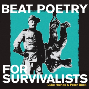 Beat Poetry For Survivalists by Haines, Luke & Pet...