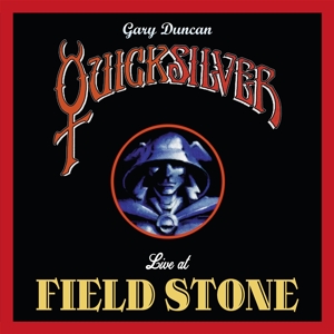 Live At Fieldstone by Duncan, Gary -Quicksil...